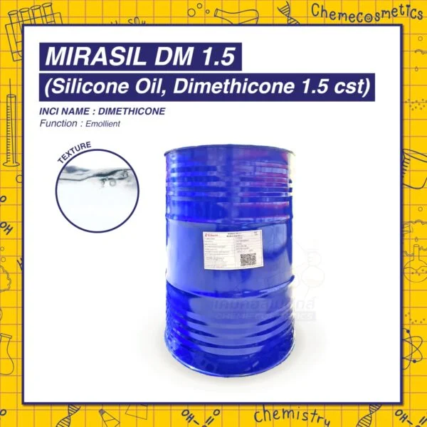 Mirasil DM 1.5 (Silicone Oil, Dimethicone 1.5 cst) น้ำมันซิลิโคนเนื้อเบาบางพิเศษ ระเหยง่าย มีความหนืดต่ำ