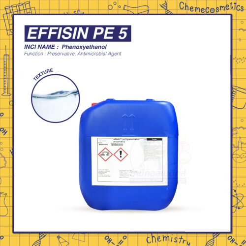 Effisin PE 5 (Phenoxyethanol) สารกันเสียฟีน็อคซี่ ป้องกันแบคทีเรีย ยีสต์ และรา ใช้ได้ทั้ง Leave-on & Rinse-off เสถียรภาพสูงต่อ pH, อุณหภูมิ และการ Hydrolysis